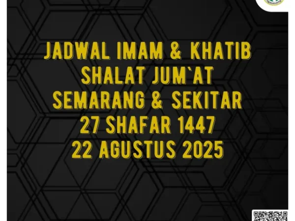 Jadwal Imam dan Khatib Shalat Jum’at Semarang dan Sekitarnya 27 Shafar 1447H / 22 Agustus 2025M