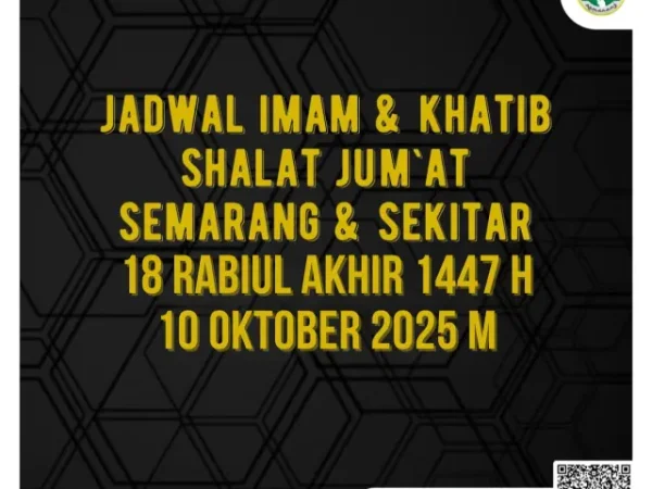 Jadwal Imam dan Khatib Shalat Jum’at Semarang dan Sekitarnya 18 Rabiul Akhir 1447 H / 10 Oktober 2025 M