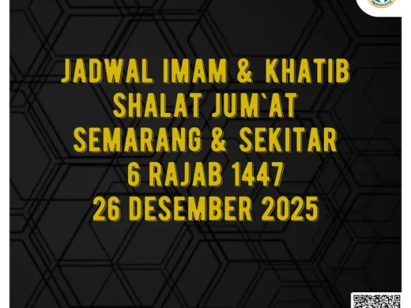 Jadwal Imam dan Khatib Shalat Jum’at Semarang dan Sekitarnya 6 Rajab 1447 H / 26 Desember 2025 M