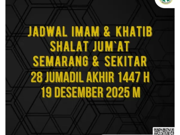 Jadwal Imam dan Khatib Shalat Jum’at Semarang dan Sekitarnya 28 Jumadil Akhir 1447 H / 19 Desember 2025 M