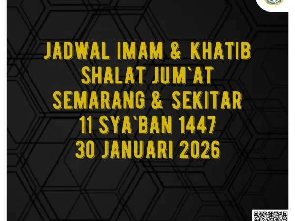 Jadwal Imam dan Khatib Shalat Jum’at Semarang dan Sekitarnya 11 Sya'ban 1447 H / 30 Januari 2026 M
