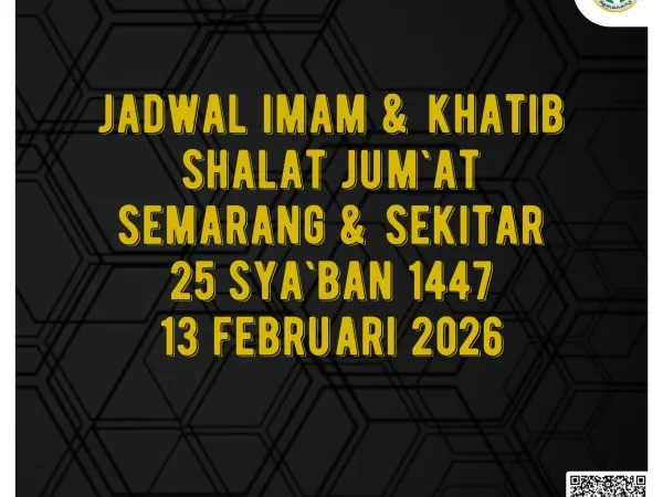 Jadwal Imam dan Khatib Shalat Jum’at Semarang dan Sekitarnya 25 Sya'ban 1447 H / 13 Februari 2026 M