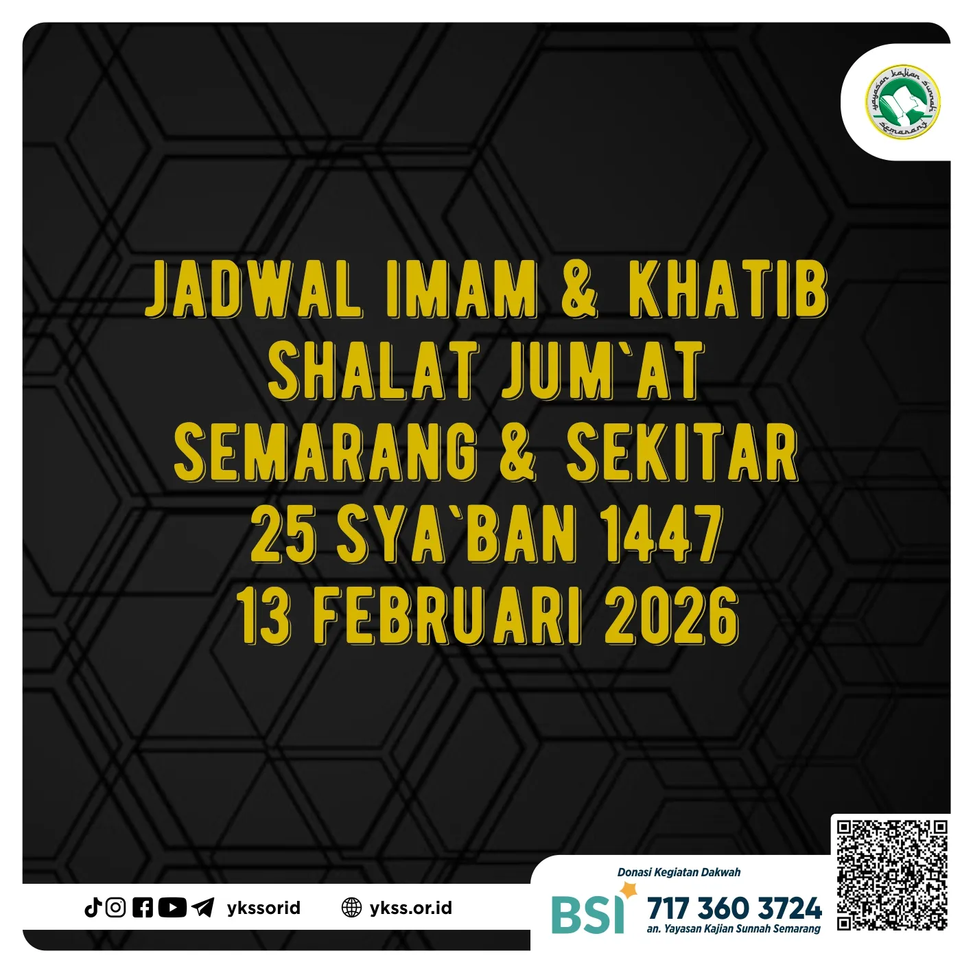 Jadwal Imam dan Khatib Shalat Jum’at Semarang dan Sekitarnya 25 Sya'ban 1447 H / 13 Februari 2026 M Jadwal Imam dan Khatib Shalat Jum’at Semarang dan Sekitarnya 25 Sya'ban 1447 H / 13 Februari 2026 M