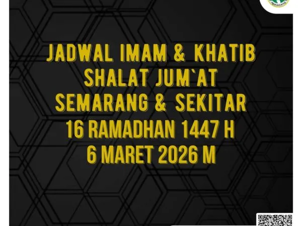 Jadwal Imam dan Khatib Shalat Jum’at Semarang dan Sekitarnya 16 Ramadhan 1447 H / 6 Maret 2026 M