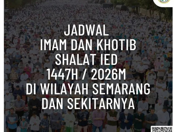 Jadwal Imam dan Khotib Shalat Iedul Fitri 1 Syawal 1447 H di Wilayah Semarang dan Sekitarnya