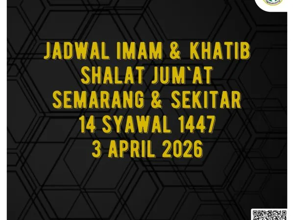 Jadwal Imam dan Khatib Shalat Jum’at Semarang dan Sekitarnya 14 Syawal 1447 H / 3 April 2026 M